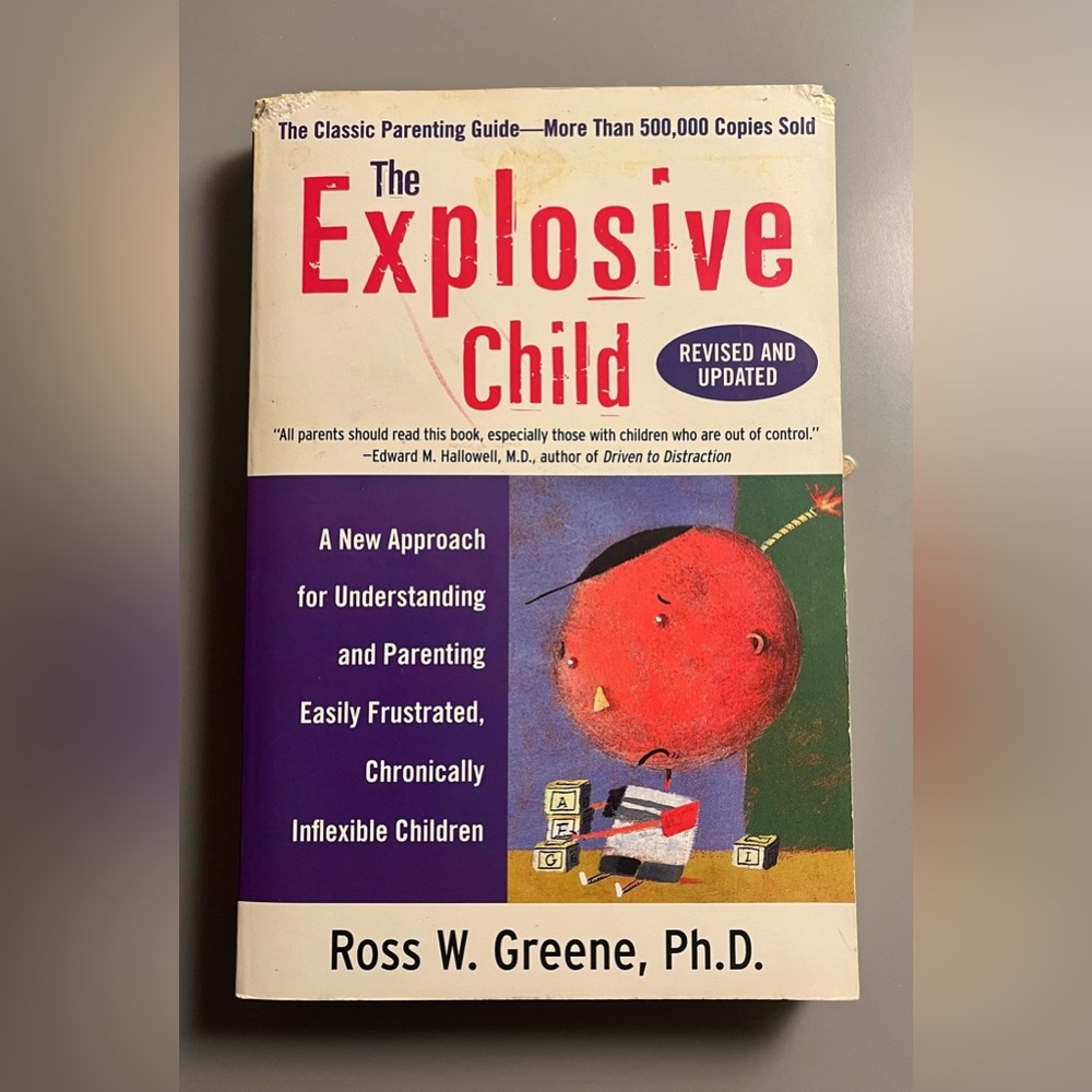 The Explosive child by Ross W. Greene, Ph.D - PreLoved